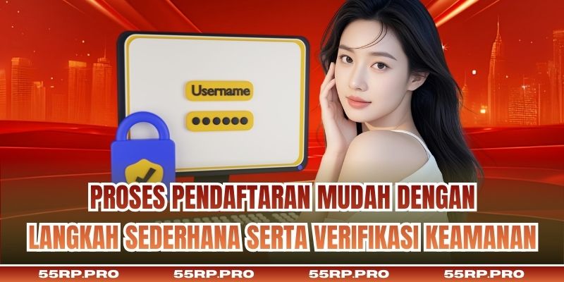 Proses pendaftaran mudah dengan langkah sederhana serta verifikasi keamanan